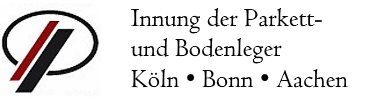 Innung der Parkett- und Bodenleger Köln • Bonn • Aachen